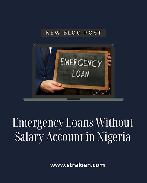 Emergency Loans Without Salary Account in Nigeria