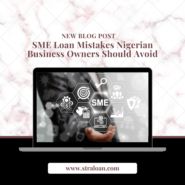 SME Loan Mistakes Nigerian Business Owners Should Avoid