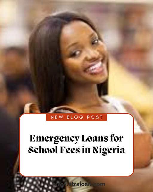 Emergency Loans for School Fees in Nigeria
