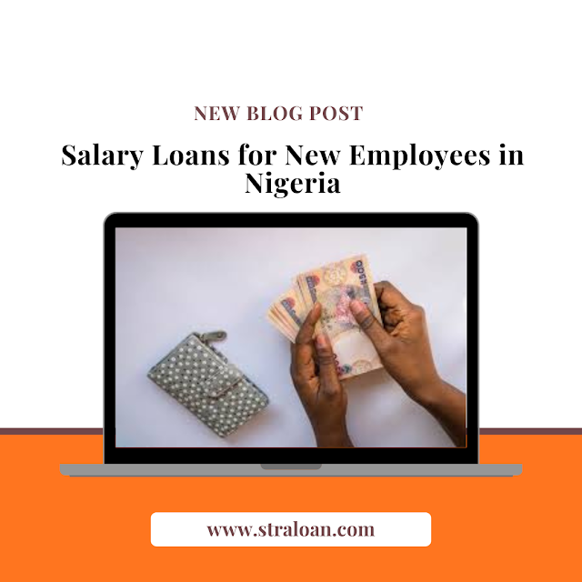 Salary Loans for New Employees in Nigeria